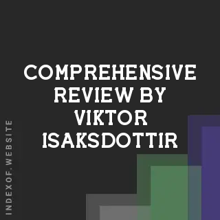 Comprehensive Review by Viktor Isaksdottir | Indexof