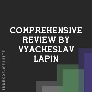 Comprehensive Review by Vyacheslav Lapin | Indexof