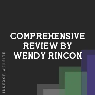 Comprehensive Review by Wendy Rincon | Indexof