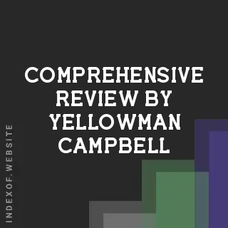 Comprehensive Review by Yellowman Campbell | Indexof