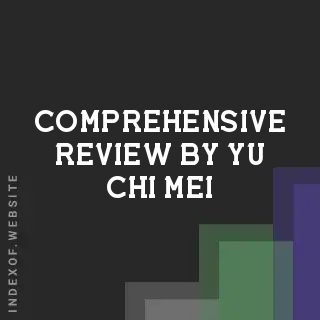 Comprehensive Review by Yu-chi Mei | Indexof