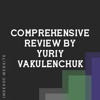 Comprehensive Review by Yuriy Vakulenchuk | Indexof