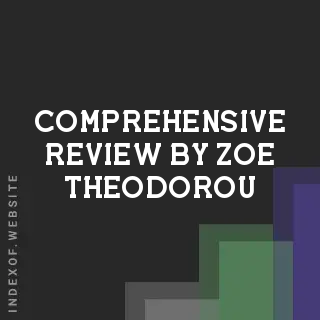 Comprehensive Review by Zoe Theodorou | Indexof