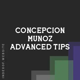 Concepcion Munoz Advanced Tips | Indexof