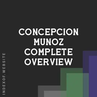 Concepcion Munoz Complete Overview | Indexof