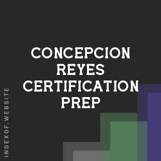 Concepcion Reyes Certification Prep | Indexof