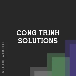 Cong Trinh Solutions | Indexof
