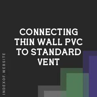 Connecting Thin Wall PVC to Standard Vent: Double Basin Sink Guide