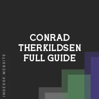 Conrad Therkildsen Full Guide | Indexof