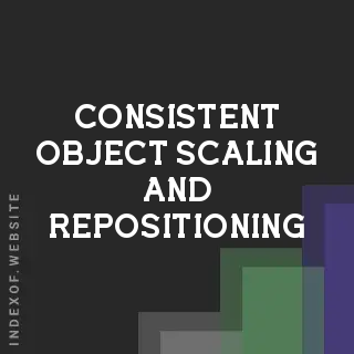 Consistent Object Scaling and Repositioning in Game Development