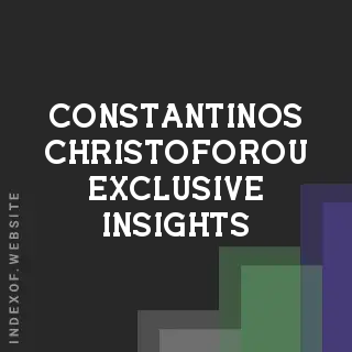 Constantinos Christoforou Exclusive Insights | Indexof