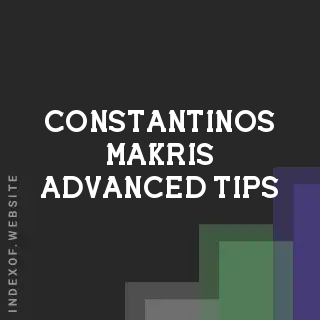 Constantinos Makris Advanced Tips | Indexof