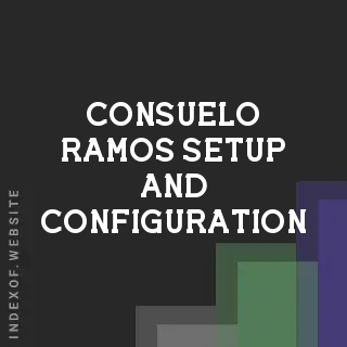 Consuelo Ramos Setup and Configuration | Indexof