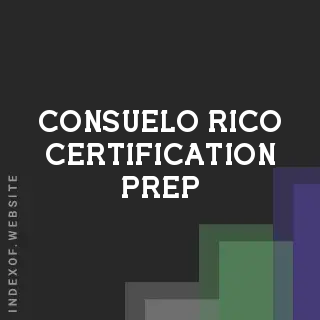 Consuelo Rico Certification Prep | Indexof