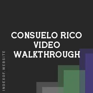 Consuelo Rico Video Walkthrough | Indexof