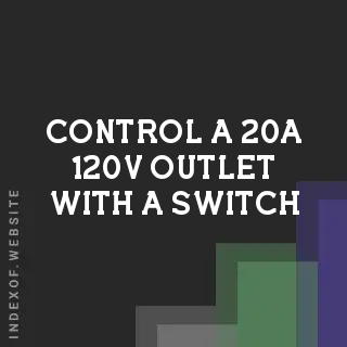 How to Control a 20A 120V Outlet with a Switch: One Plug Active at a Time