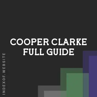 Cooper Clarke Full Guide | Indexof