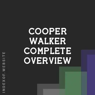Cooper Walker Complete Overview | Indexof