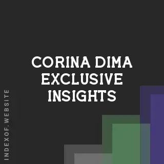 Corina Dima Exclusive Insights | Indexof