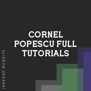 Cornel Popescu Full Tutorials | Indexof