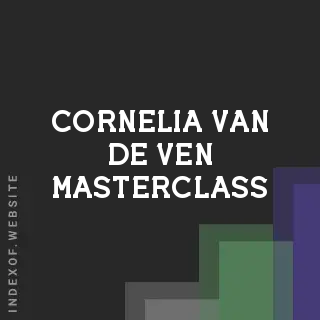 Cornelia van de Ven Masterclass | Indexof