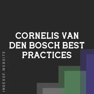 Cornelis van den Bosch Best Practices | Indexof
