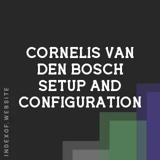 Cornelis van den Bosch Setup and Configuration | Indexof