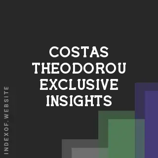 Costas Theodorou Exclusive Insights | Indexof