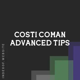 Costi Coman Advanced Tips | Indexof
