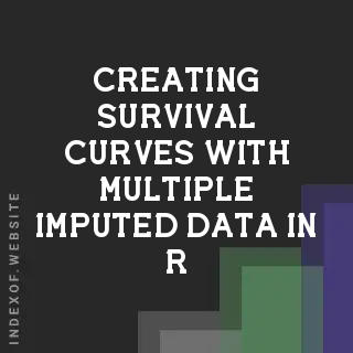 Creating Survival Curves with Multiple Imputed Data in R: A Tutorial