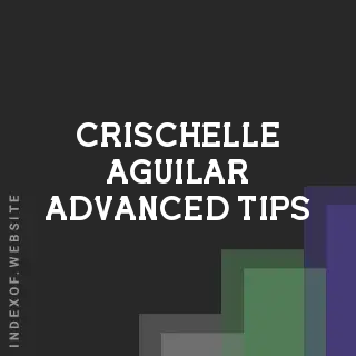 Crischelle Aguilar Advanced Tips | Indexof