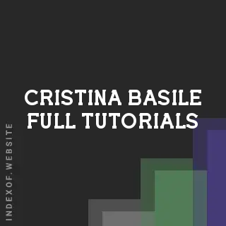 Cristina Basile Full Tutorials | Indexof