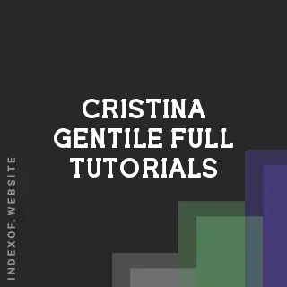 Cristina Gentile Full Tutorials | Indexof