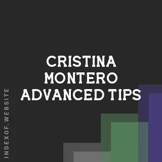Cristina Montero Advanced Tips | Indexof
