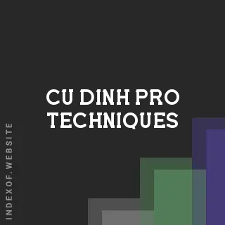 Cu Dinh Pro Techniques | Indexof
