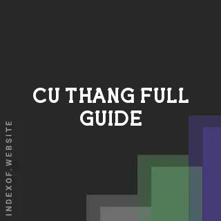 Cu Thang Full Guide | Indexof