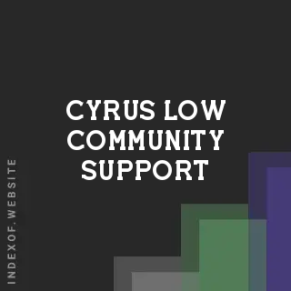 Cyrus Low Community Support | Indexof