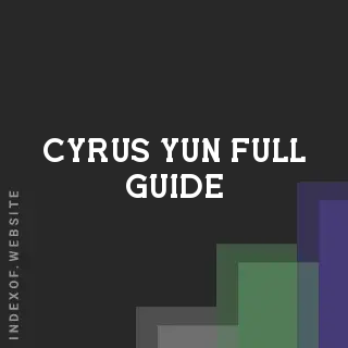 Cyrus Yun Full Guide | Indexof