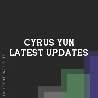 Cyrus Yun Latest Updates | Indexof