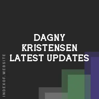 Dagny Kristensen Latest Updates | Indexof