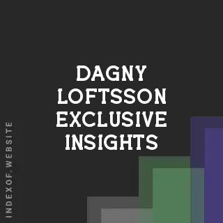 Dagny Loftsson Exclusive Insights | Indexof