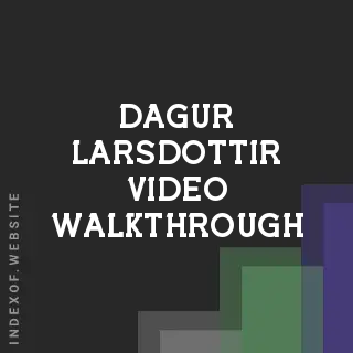 Dagur Larsdottir Video Walkthrough | Indexof
