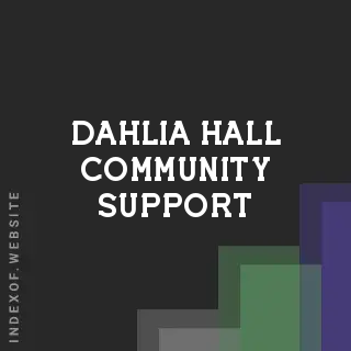 Dahlia Hall Community Support | Indexof