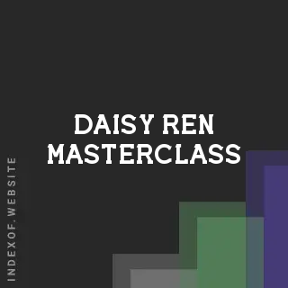 Daisy Ren Masterclass | Indexof