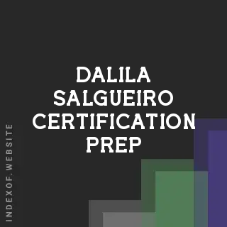 Dalila Salgueiro Certification Prep | Indexof