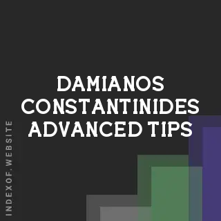 Damianos Constantinides Advanced Tips | Indexof