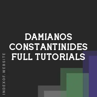 Damianos Constantinides Full Tutorials | Indexof