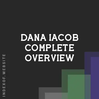 Dana Iacob Complete Overview | Indexof