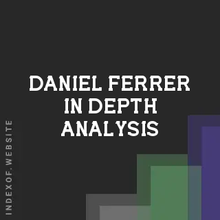Daniel Ferrer In-Depth Analysis | Indexof