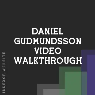 Daniel Gudmundsson Video Walkthrough | Indexof